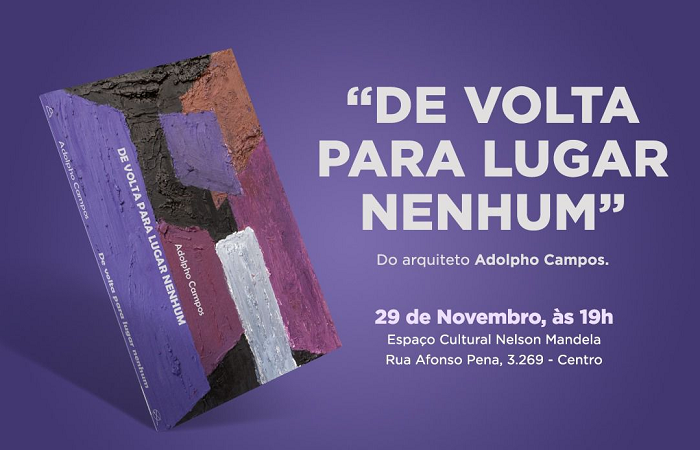 Arquiteto Adolpho Campos lança 'De volta para lugar nenhum', seu quarto livro